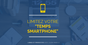 Comment j'ai limité mon temps smartphone